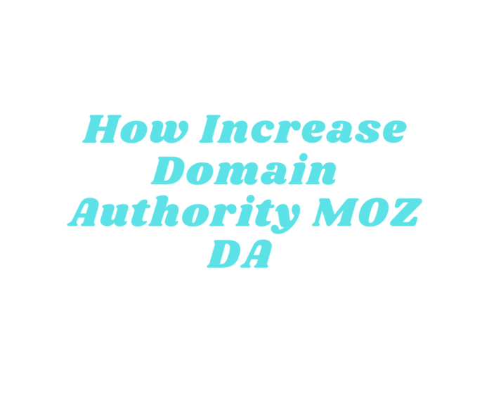 How Increase Domain Authority MOZ DA