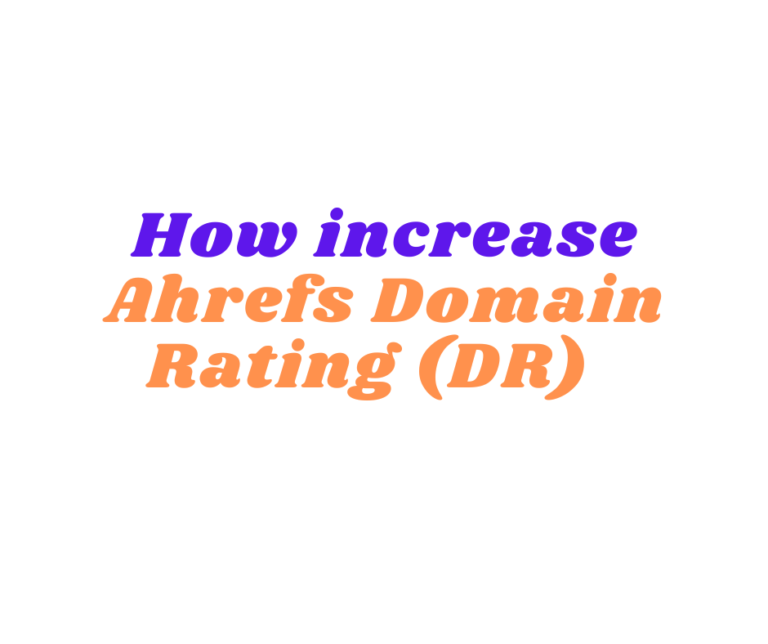 Increase Ahrefs Dr Ahrefs Domain Rating